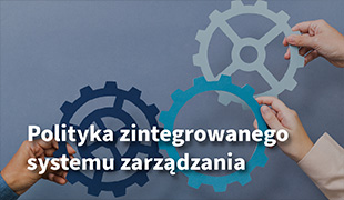 Polityka zintegrowanego systemu zarządzania
